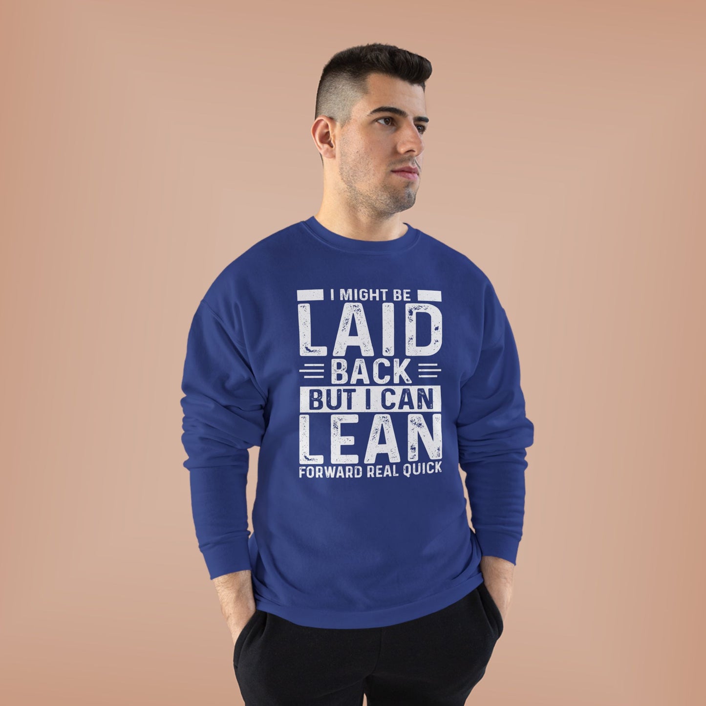 Laid Back But I Can Lean Sweatshirt