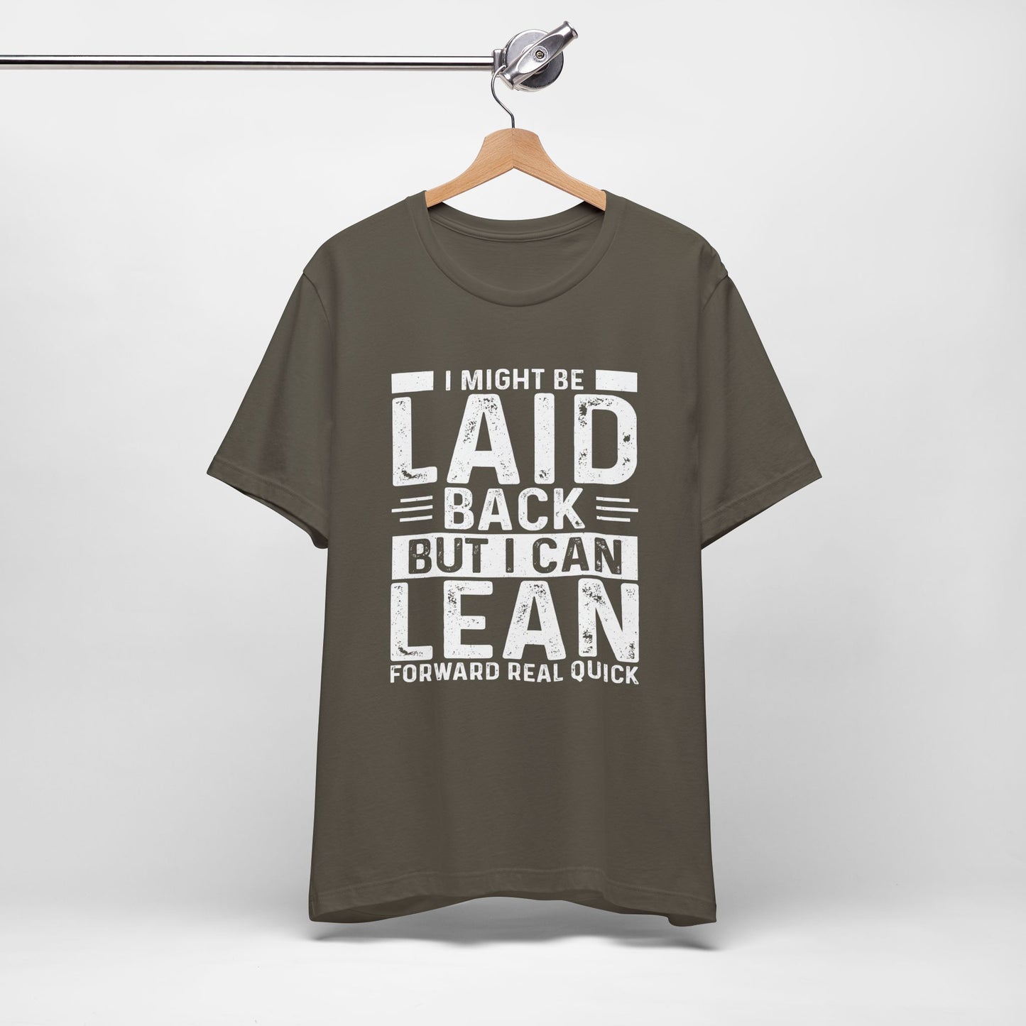 Laid Back But I Can Lean Tee