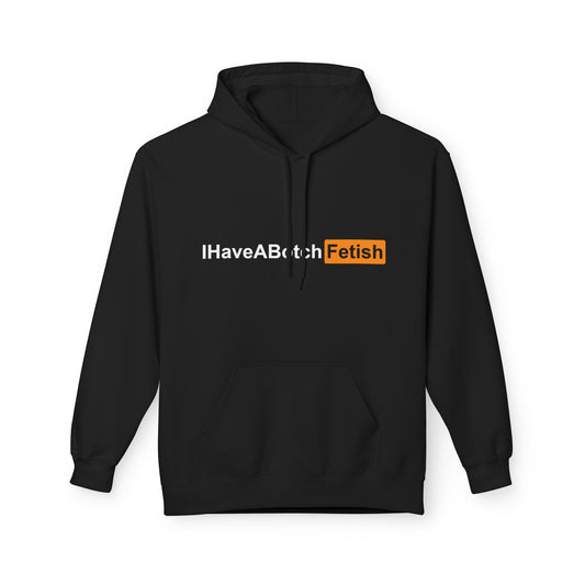 I Have A Both Fetish Hoodie