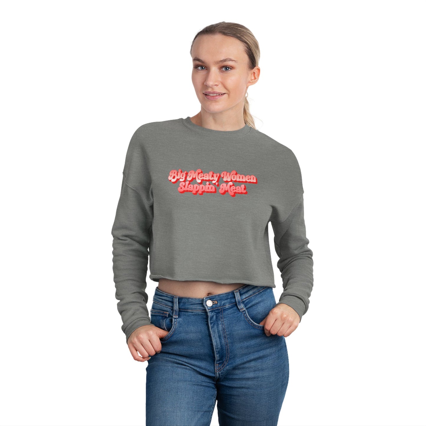 Retro Big Meaty Women Slappin' Meat Cropped Sweatshirt