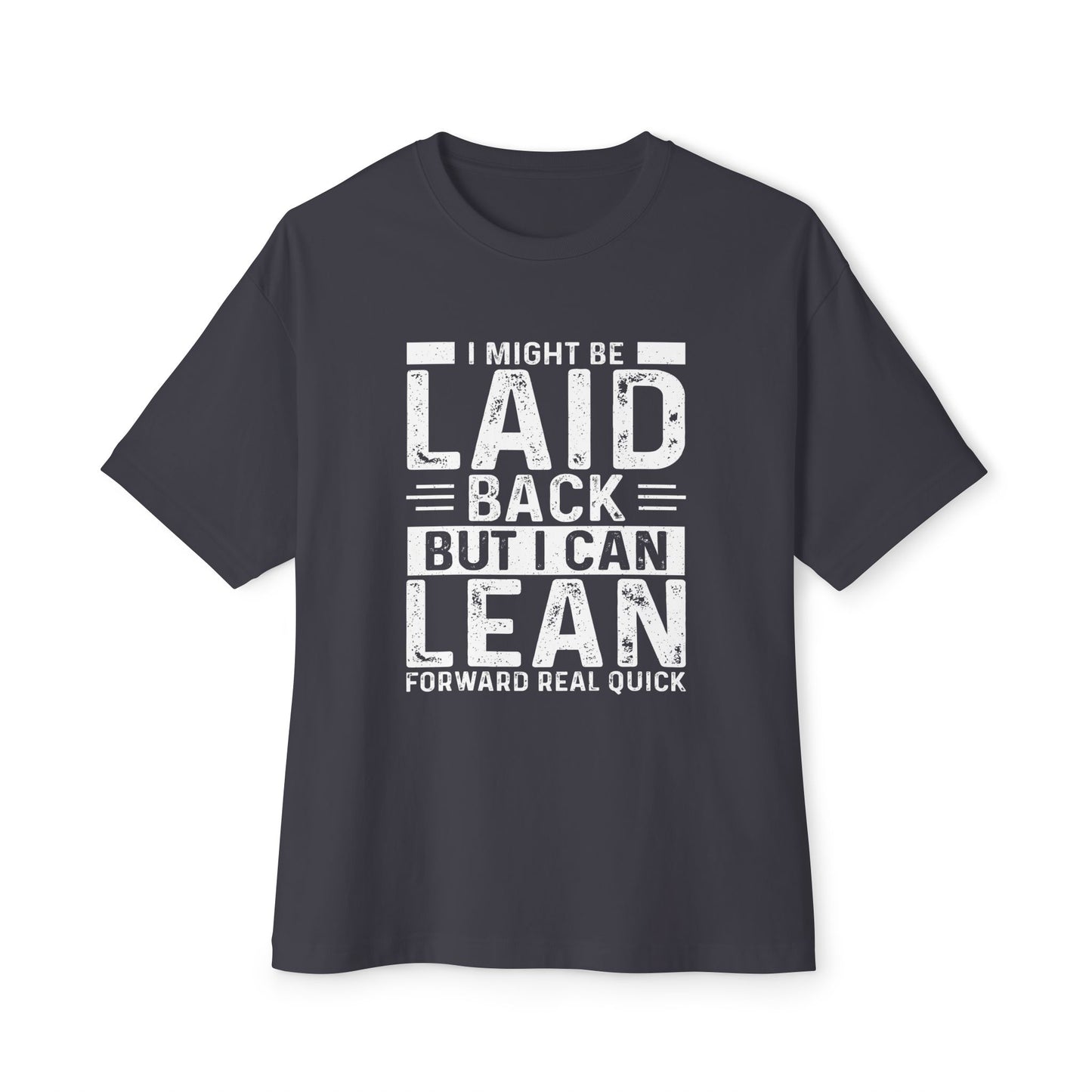 Laid Back But Can Lean Boxy Tee