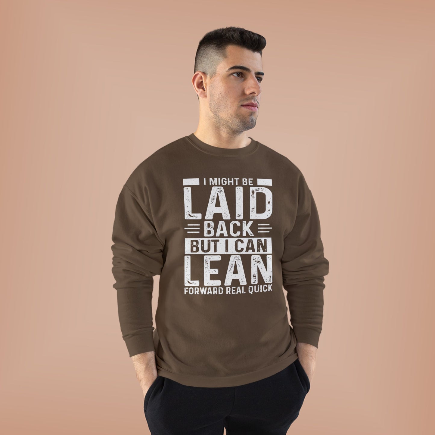 Laid Back But I Can Lean Sweatshirt