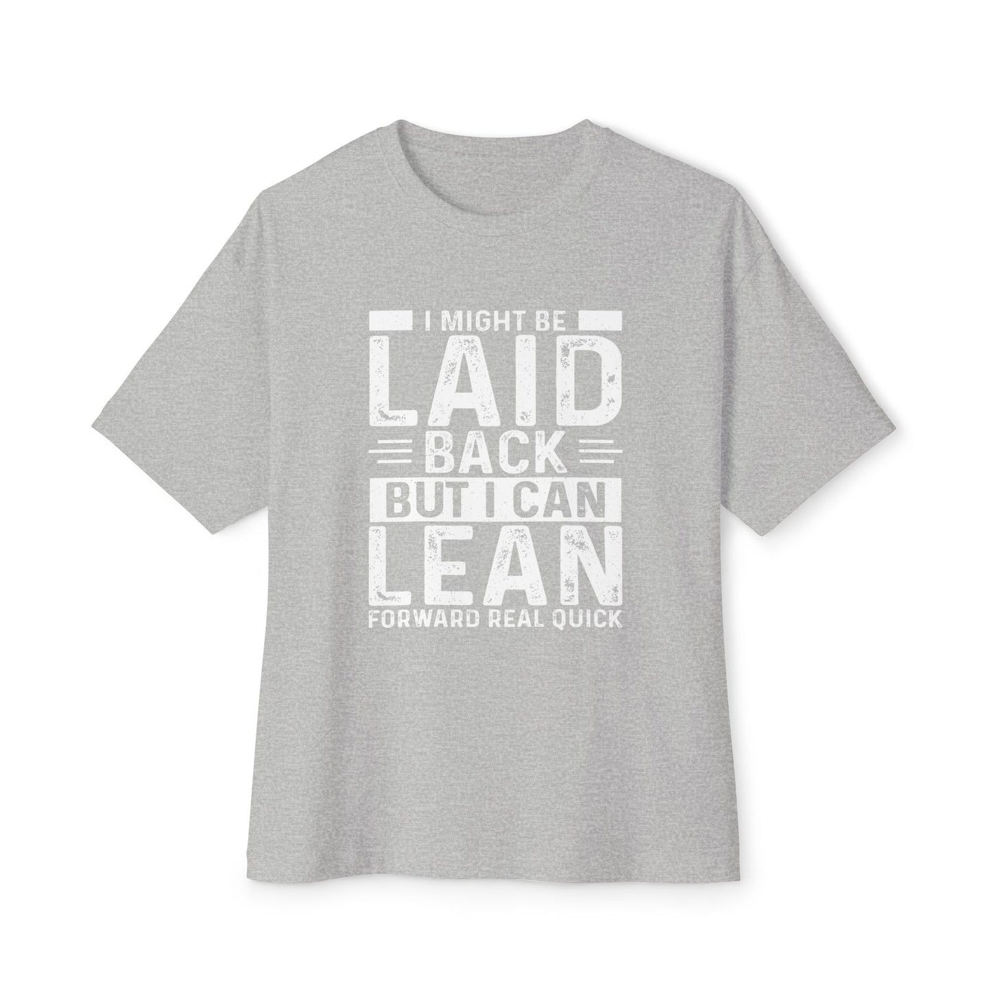 Laid Back But Can Lean Boxy Tee