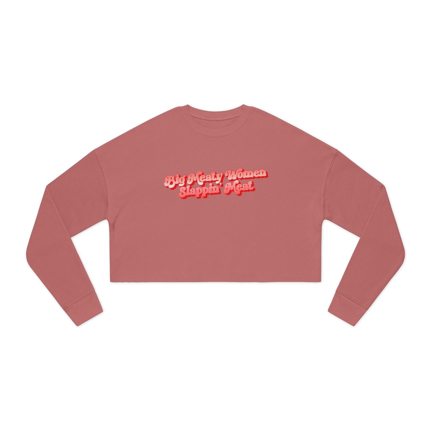 Retro Big Meaty Women Slappin' Meat Cropped Sweatshirt