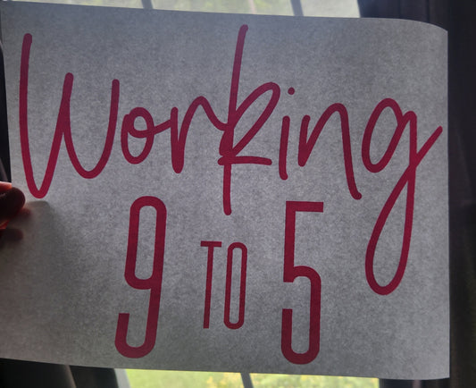 Working 9 To 5 | Single Color (Pink) | Screenprint Transfer