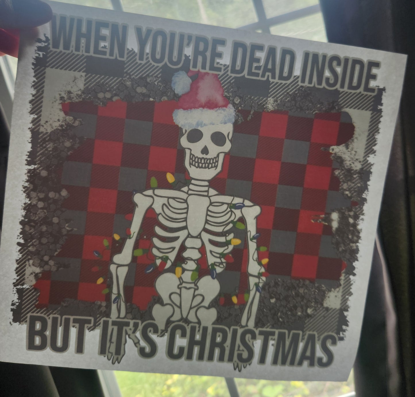 Dead inside But It's Christmas| Multicolor | Screenprint Transfer